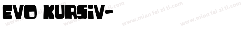 Evo kursiv字体转换